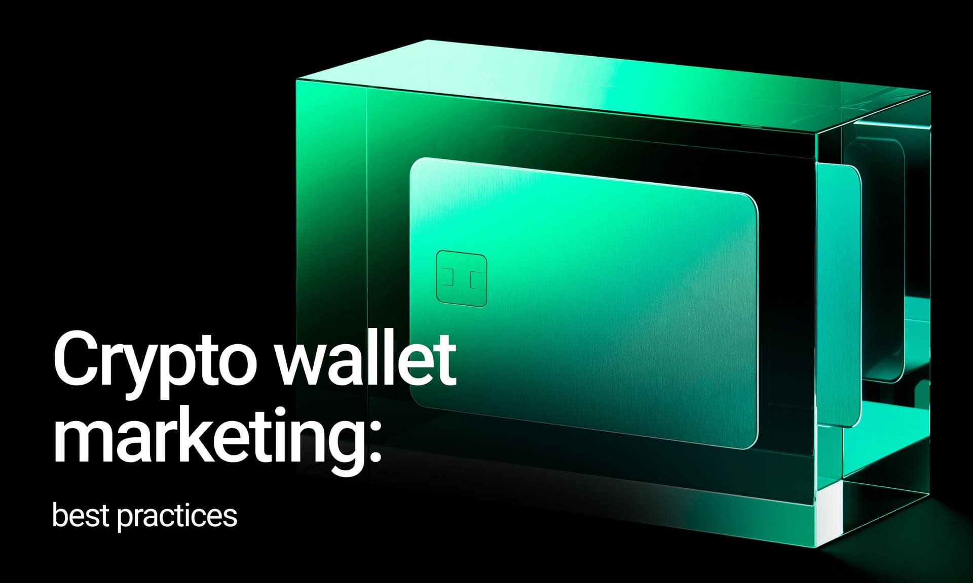 Crypto Wallet Marketing Best Practices