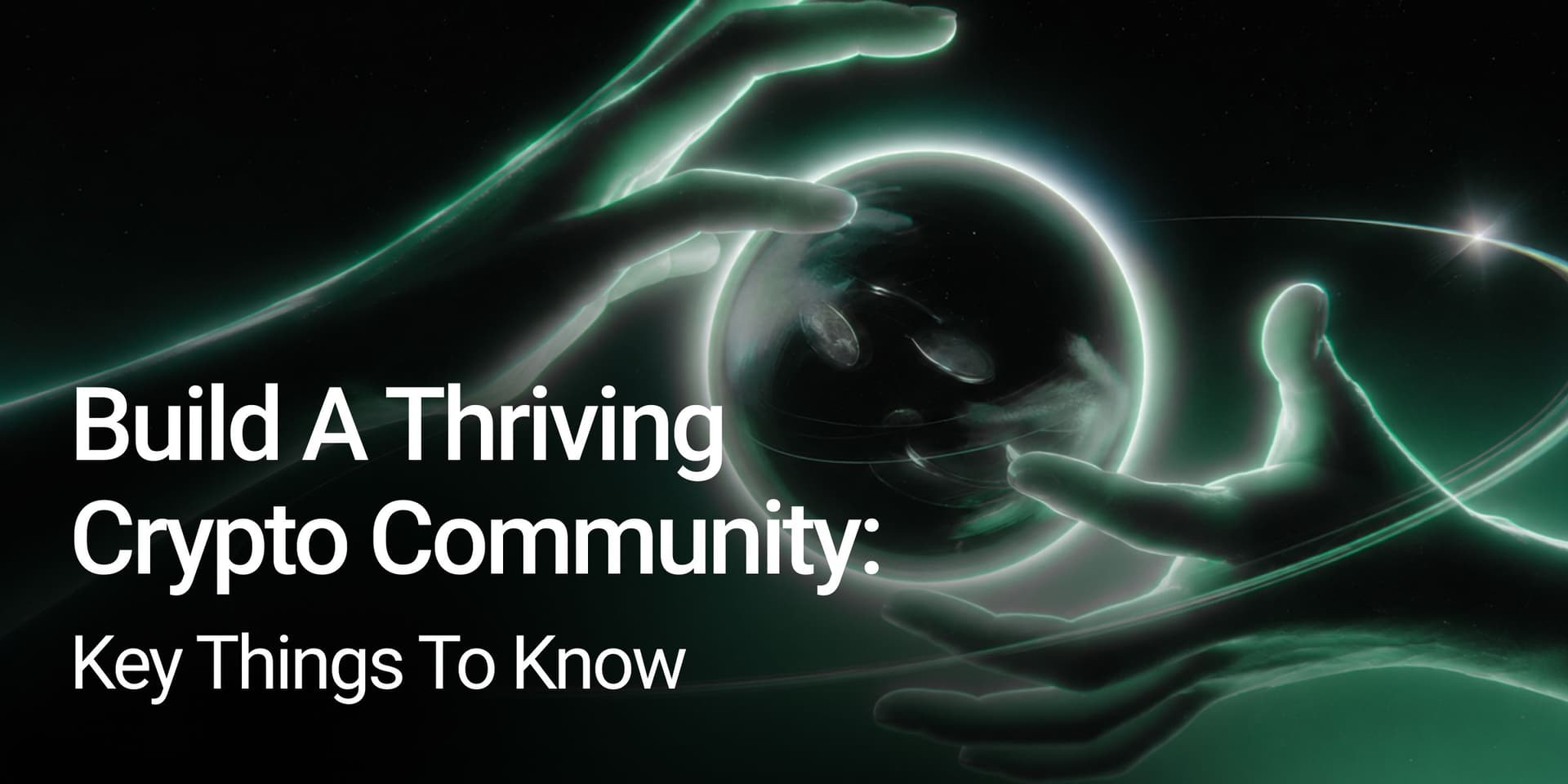 Build A Thriving Crypto Community 